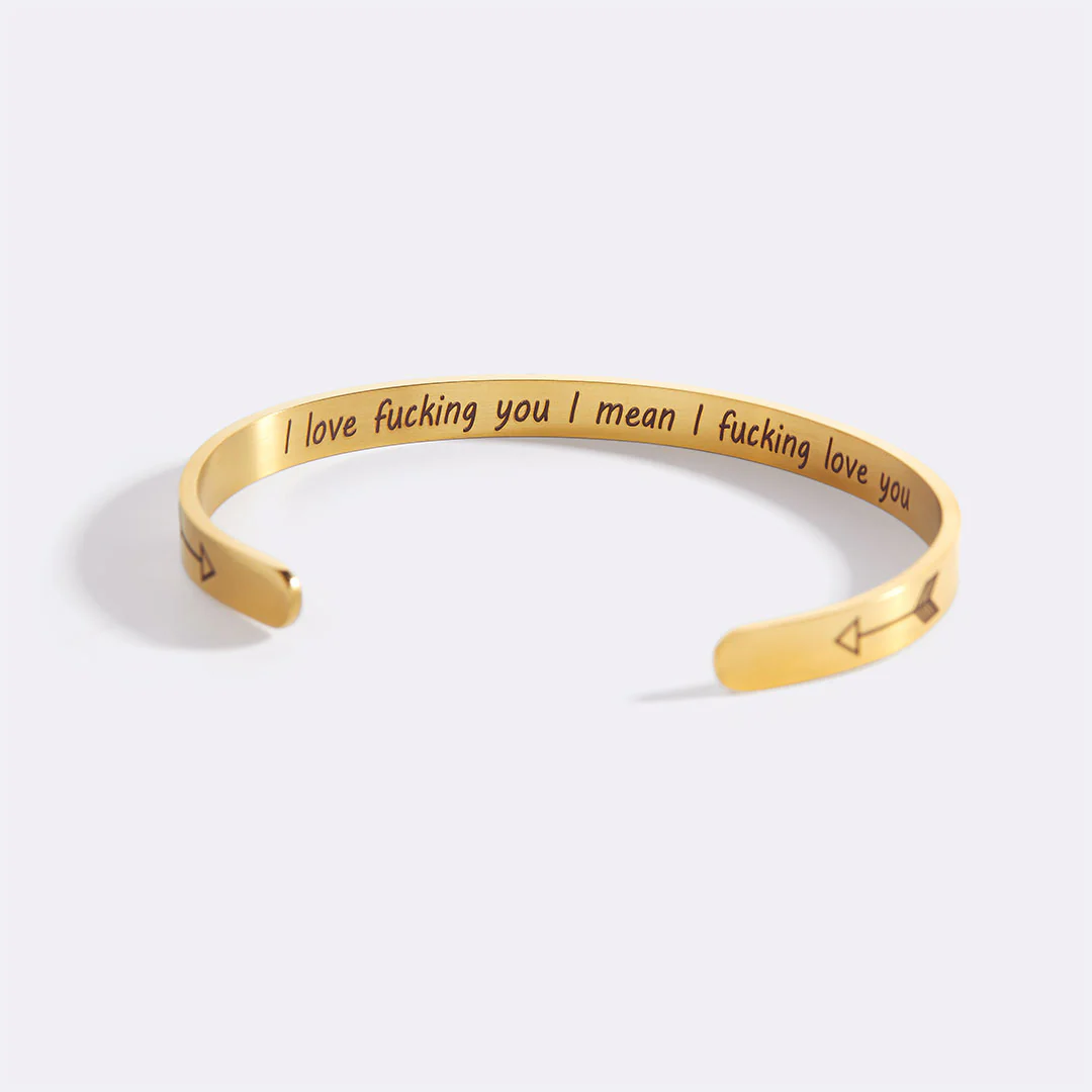 I Love Fucking You I Mean I Fucking Love you Cuff Bracelet - Image 42