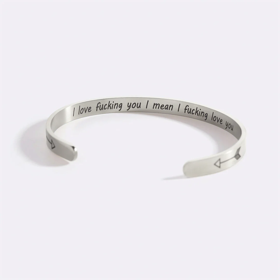 I Love Fucking You I Mean I Fucking Love you Cuff Bracelet - Image 47